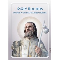 Svätý Rochus – Pútnik a ochranca pred morom