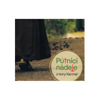 CD - Pútnici nádeje z hory Karmel