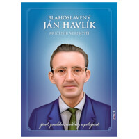 Blahoslavený Ján Havlík - Mučeník vernosti