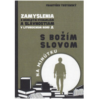 Zamyslenia k nedeľným evanjeliám a slávnostiam v Liturgickom roku "A"