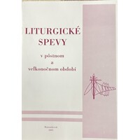 Liturgické spevy v pôstnom a veľkonočnom období